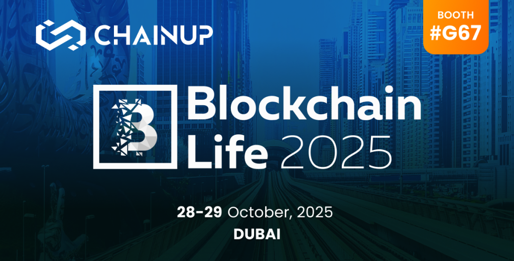 Join ChainUp at Blockchain Life 2025 in Dubai from 28-29 October