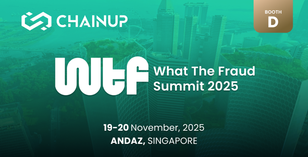 Join the Front Lines Against Fraud with ChainUp at What The Fraud (WTF) Summit by Sumsub