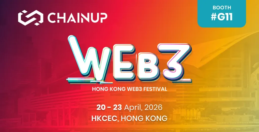 ChainUp at Hong Kong Web3 Festival 2026
